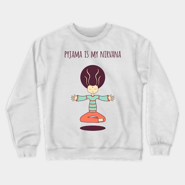 Pyjama is my Nirvana Crewneck Sweatshirt by freshinkstain